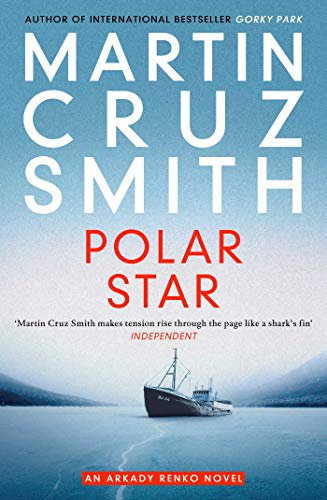 Polar Star (The Arkady Renko Novels) (English Edition)