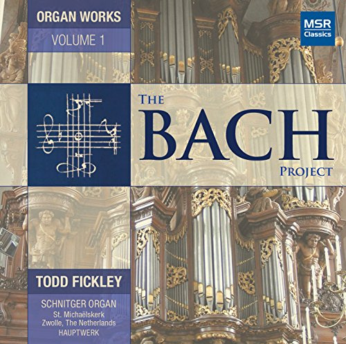 The Bach Project, Volume 1: Organ Works of Johann Sebastian Bach - Schnitger Organ, St. Michaelskerk, Zwolle, The Netherlands [Hauptwerk]