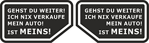 2 Aufkleber GEHST DU WEITER, ICH NIX VERKAUFE MEIN AUTO! IST MEINS! I 11,5 x 7 cm I Weiss auf Schwarz I außenklebend für Auto LKW Motorrad Moped Fahrzeuge I kfz273