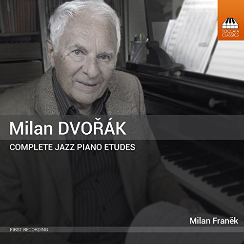 Dvorak, Milan: Complete Jazz Piano Etudes