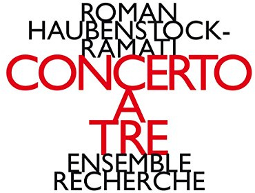 Haubenstock-Ramati: Concerto a Tre