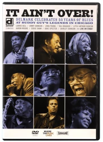 It Ain't Over!: Delmark Celebrates 55 Years of Blues [2008]