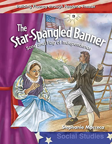 The Star-Spangled Banner: Song and Flag of Independence ebook (Building Fluency through Reader's Theater) (English Edition)