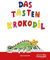 Das Tastenkrokodil - Leichte Klavierstücke für Kinder (EB 8506): 37 Leichte Klavierstücke für Kinder