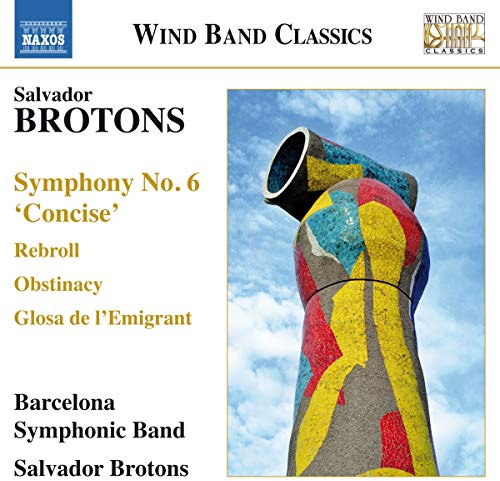 Brotons: Works for Symphonic Band