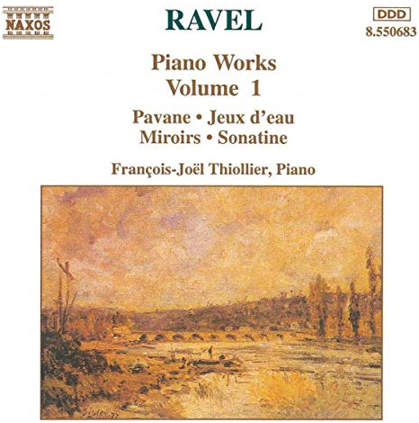 Ravel: Piano Works, Vol. 1 - Sonatine, Miroirs, Jeux d'eau, Pavane