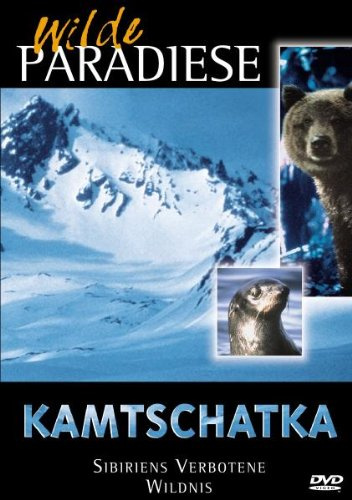 Kamtschatka - Sibiriens verbotene Wildnis