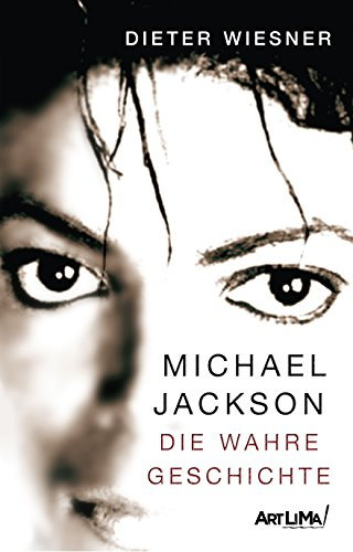 Michael Jackson: Die wahre Geschichte