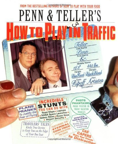 Penn & Teller's How to Play in Traffic by Penn Jillette, Teller (1997) Paperback