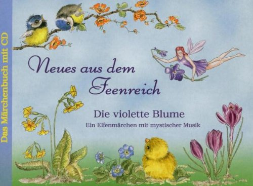 Neues aus dem Feenreich. Die violette Blume
