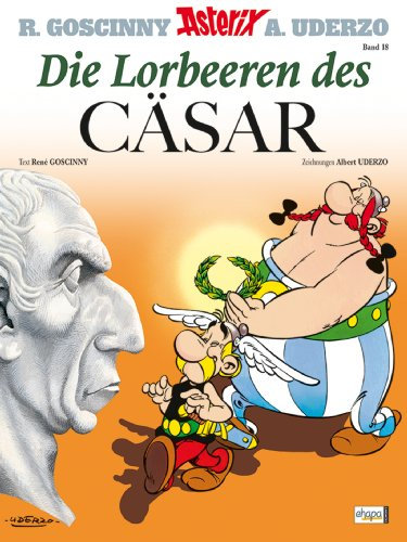 Asterix 18: Die Lorbeeren des Cäsar