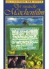 Wie der dumme Iwanuschka das Wunder suchte der Seele / Der russische Maerchenfilm)