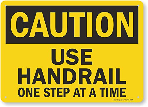 SmartSignCaution - Use Handrail, One Step at a Time Sign | 10 x 14 Aluminum