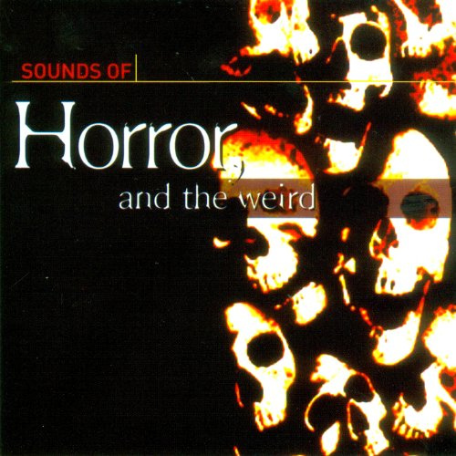 Sound Effects of Horror & Science Fiction, the Weird