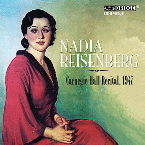Nadia Reisenberg: Carnegie Hall Recital 1947