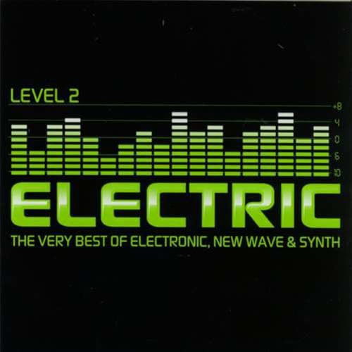 Electric Level 2 - The Very Best of Electric, New Wave & Synth
