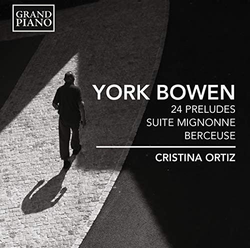 Bowen: 24 Preludes / Suite Mignonne / Berceuse