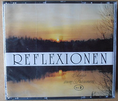 Reflexionen (Classic zum Träumen) Vol. 2