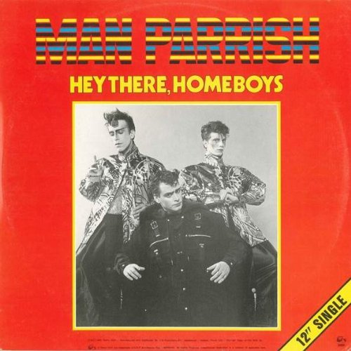 Man Parrish - Hey There, Home Boys - Rams Horn Records - RHR 3460