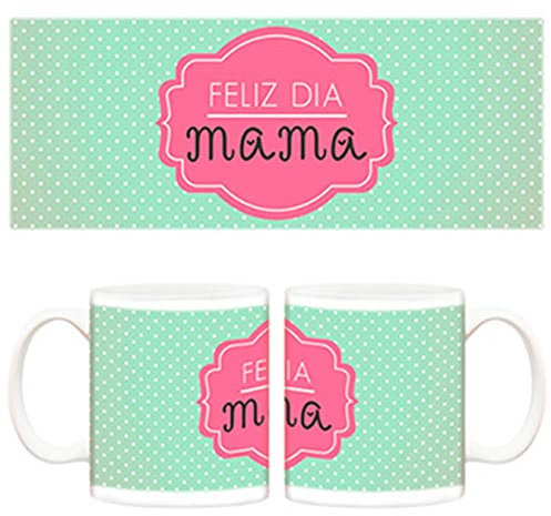 Taza Día de la Madre Feliz Dia de la Madre - Cerámica
