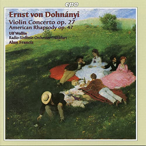 Dohnányi: Violin Concerto No. 1, op. 27 / American Rhapsody, op. 47
