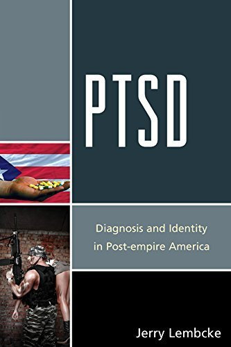 PTSD: Diagnosis and Identity in Post-empire America by Jerry Lembcke (2015-04-21)