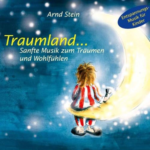 Traumland... Sanfte Musik zum Träumen und Wohlfühlen