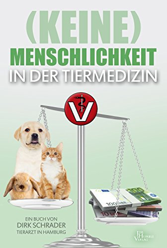 (Keine) Menschlichkeit in der Tiermedizin