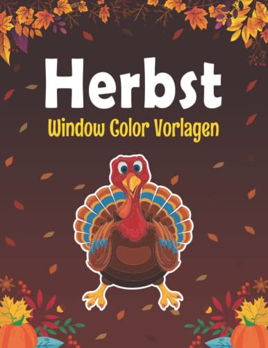 Window Color Vorlagen Herbst: Aktivitätsbuch für Kleinkinder und Kinder | Thanksgiving Malbuch für Kinder und Kleinkinder | für Kinder und Kleinkinder Vorschule Kindergarten vorschulisch Malvorlagen