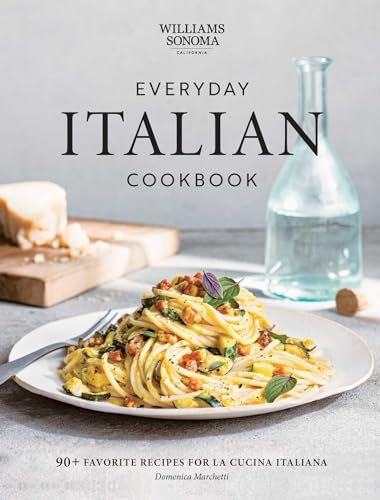 Everyday Italian Cookbook: 90+ Favorite Recipes for La Cucina Italiana (English Edition)
