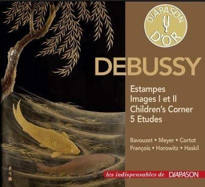 Debussy : Estampes, Images I et II, Children's Corner, 5 Etudes. Bavouzet, Meyer, Cortot, François, Horowitz, Haskil.