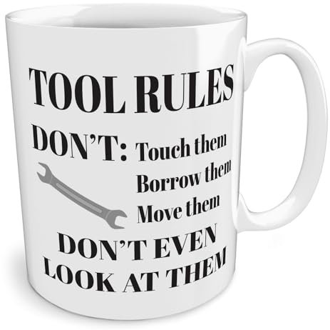 Black Raven Design - Tool Rules Don't Even Look at Them - Funny Handyman, Ceramic Mug, 11fl oz