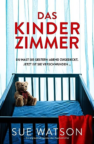 Das Kinderzimmer: Ein unglaublich spannender Psychothriller