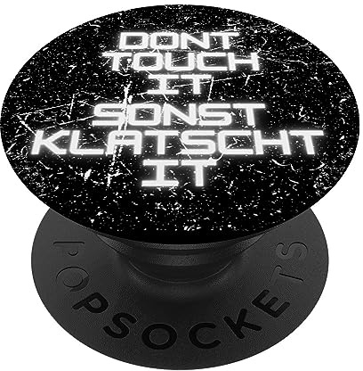 PopSockets Dont Touch It Sonst Klatscht It PopSockets mit austauschbarem PopGrip
