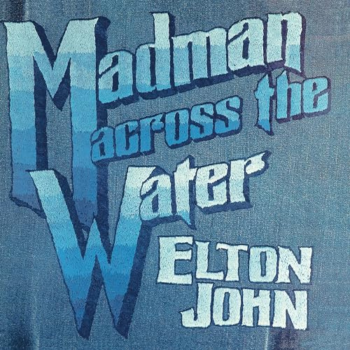 Madman Across the Water (Ltd. Edition)