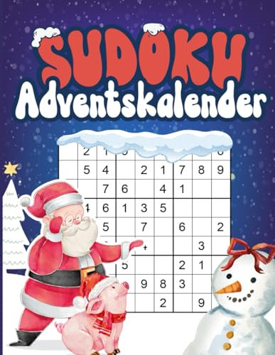 Sudoku Adventskalender 2024: Rätsel Adventskalender Für Erwachsene MIT in 3 Sudokus von leicht bis schwer | MIT Lösungen in Großer Schrift Für Erwachsene Senioren Rentner | Weihnachten Geschenk.