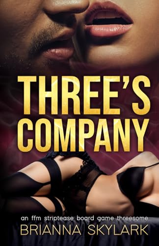 Three's Company: An FFM Striptease Board Game Threesome (FFM Threesome and Ménage Romance, Band 7)