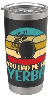 Me tenías en Yerba Mate Vaso térmico de acero inoxidable de doble pared