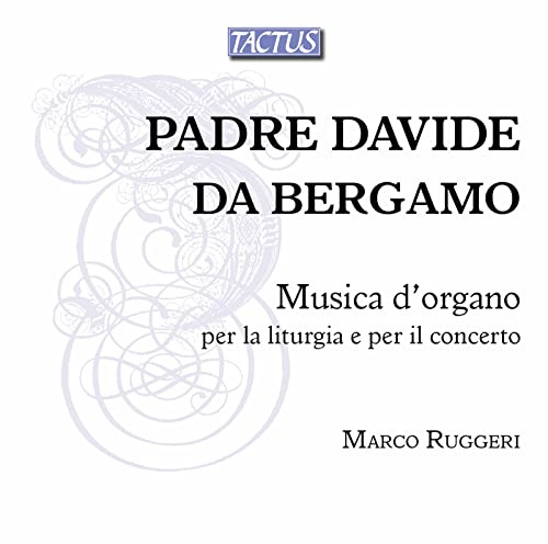 Padre Davide da Bergamo: Musica d'organo per la liturgia e per il concerto