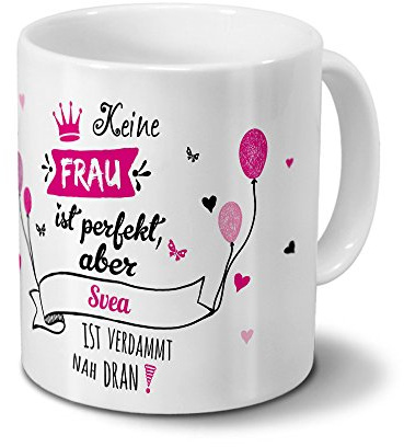 printplanet Tasse mit Namen Svea - Motiv Nicht Perfekt, Aber... - Namenstasse, Kaffeebecher, Mug, Becher, Kaffeetasse - Farbe Weiß