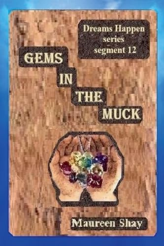Gems in the Muck (Dreams Happen, Band 12)