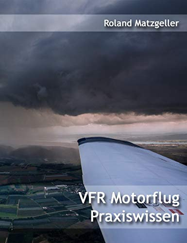 VFR Motorflug Praxiswissen: Best Practice Guide für VFR Motorflüge