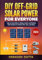DIY Off-Grid Solar Power for Everyone: Step by Step Guide to Design, Install, and Maintain Solar Systems for Homes, RVs, Vans, and Boats