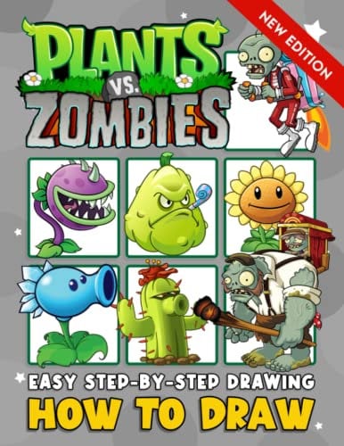 How to Draw Plant & Zombies: Learn How to Draw Cartoon Anime Game Series Characters Step-by-Step For Beginners Ages 4-8, 9-12 Unofficial Book