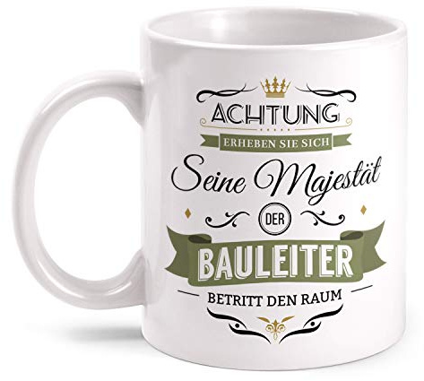 Fashionalarm Tasse Seine Majestät der Bauleiter beidseitig Bedruckt mit Spruch Motiv | Lustige Geschenk-Idee für Bauherr Baustelle Bautechniker, Weiß 330 ml