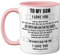 Son Mug - Inspirational I Love You Gift from Mum and Dad, Birthday or Christmas Idea for Sons - 11oz Pink Ceramic Dishwasher Safe
