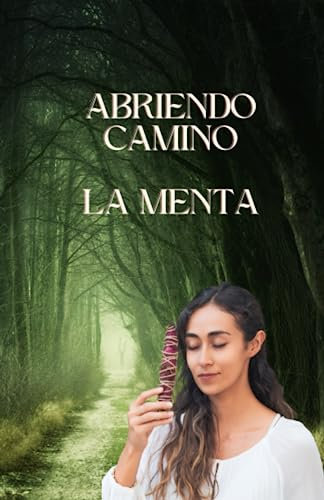Abriendo camino: La Menta (Plantas Poderosas Magia Ancestral)