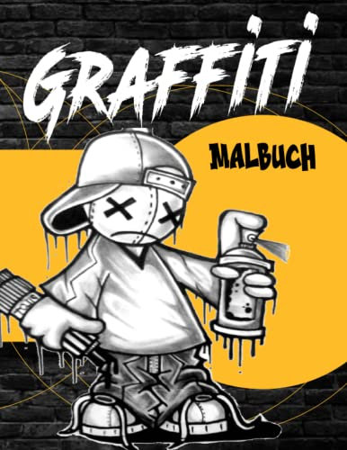 Graffiti Malbuch: Anti Stress Street-Art Ausmalbuch für Erwachsene, Jugendliche, Kinder, Dieser Titel vermittelt das Gefühl, in eine aufregende und ... Ausdrucksformen einzutauchen VOLUM 5