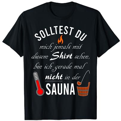 Lustiger Sauna Spruch Wellness Saunameister Herren Damen T-Shirt