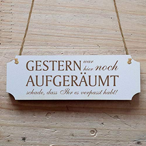 GESTERN WAR HIER NOCH AUFGERÄUMT ... Schild mit Kordel - ca. 15 x 5 cm